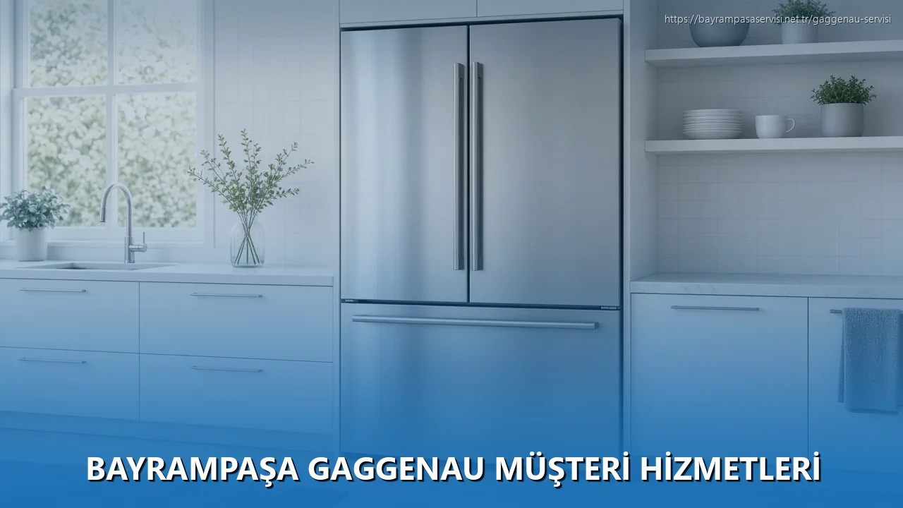 Bayrampaşa Gaggenau Müşteri Hizmetleri