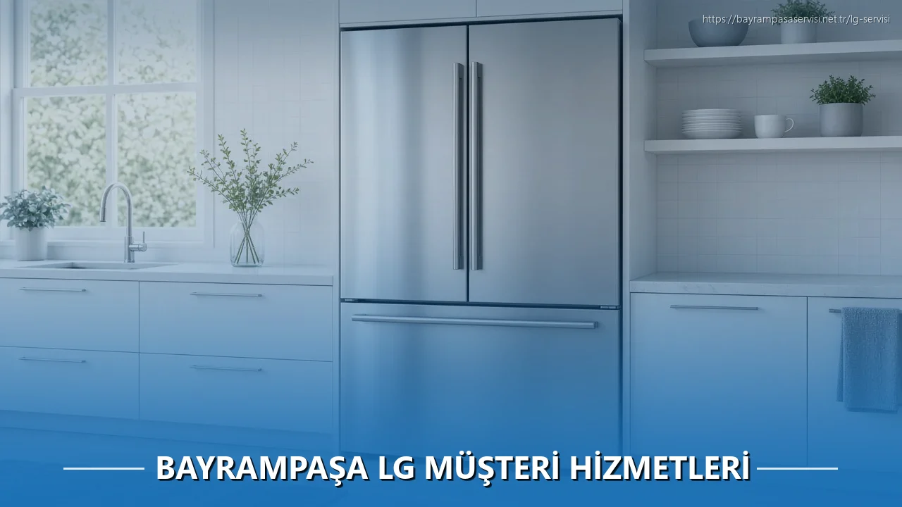 Bayrampaşa LG Müşteri Hizmetleri